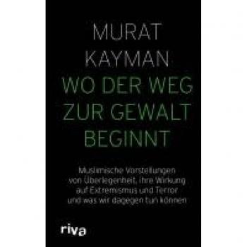 Kayman, Murat: Wo der Weg zur Gewalt beginnt