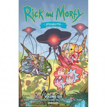 Rick and Morty Presents Vol. 6 : Volume 6