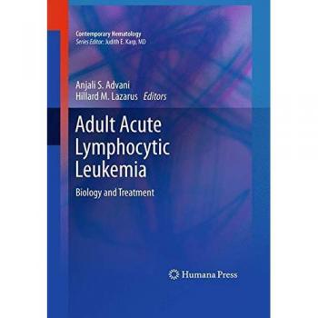 Adult Acute Lymphocytic Leukemia: Biology and Treatment (Contemporary Hematology)