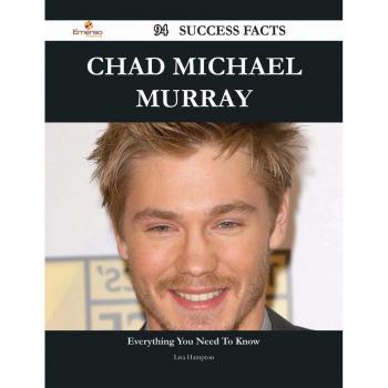 Vitalsource Technologies, Inc. Chad Michael Murray 94 Success Facts - Everything You Need To Know Abou