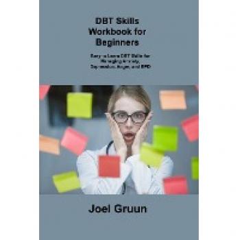 Easy DBT Skills Workbook for Anxiety, Depression, Anger, and BPD