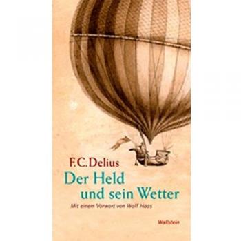 Delius, Friedrich Christian Der Held Und Sein Wetter: Ein Kunstmittel Und Sein Ideologischer Gebrauch Im Roman Des Bürgerlichen Realismus