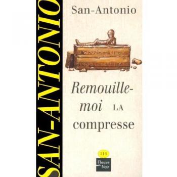 San-Antonio Remouille-Moi La Compresse (San Antonio Poche)