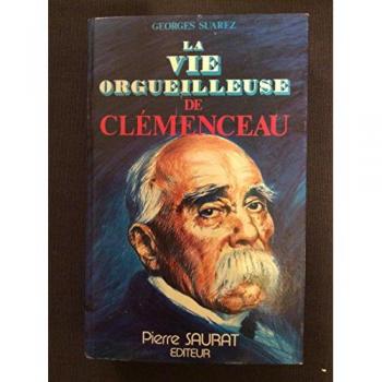 La vie orgueilleuse de clemenceau