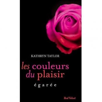 Les couleurs du plaisir : Egarée