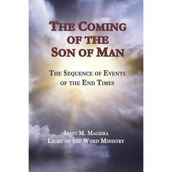 The Coming of the Son of Man : The Sequence of Events of the End Times