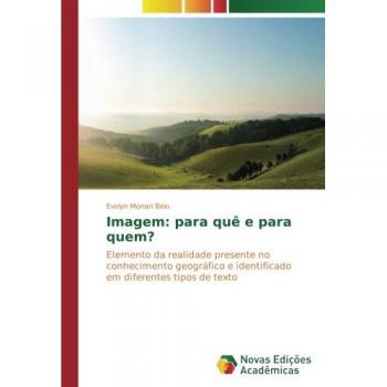 Monari Belo, Evelyn: Imagem: para quê e para quem?