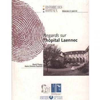Regards sur l'hôpital Laennec
