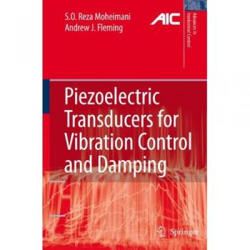 Fleming, Andrew J.: Piezoelectric Transducers for Vibration Control and Damping