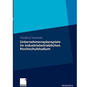 Unternehmensplanspiele im industriebetrieblichen Hochschulstudium