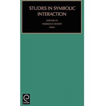 Studies in Symbolic Interaction: 24 (Studies in Symbolic Interaction)