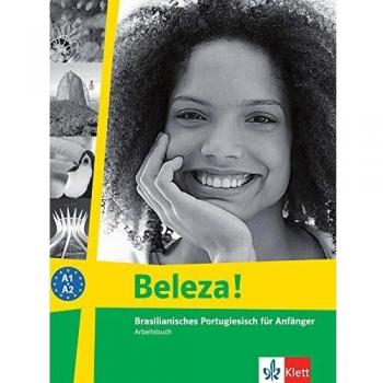 Beleza!: Brasilianisches Portugiesisch für Anfänger. Arbeitsbuch - unknown author