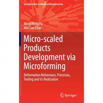 Chan, Wai Lun: Micro-scaled Products Development via Microforming