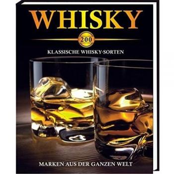 Whisky - 200 klassische Whisky-Sorten
