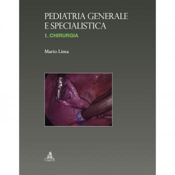 Pediatria generale e specialistica. Chirurgia. Vol. 1: Chirurgia.