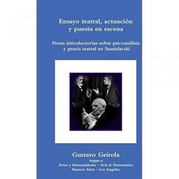 Ensayo teatral, actuación y puesta en escena Notas introductorias sobre psicoanálisis y praxis teatral en Stanislavski