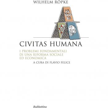 Civitas Humana. I Problemi Fondamentali di una Riforma Sociale ed Economica