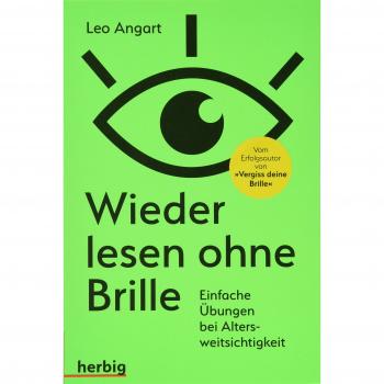 Wieder lesen ohne Brille: Einfache Übungen bei Altersweitsichtigkeit