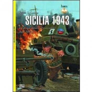 Sicilia 1943. La prima operazione congiunta degli alleati