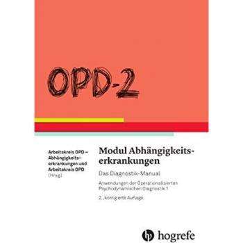 OPD-2 - Modul Abhängigkeitserkrankungen: Das Diagnostik-Manual