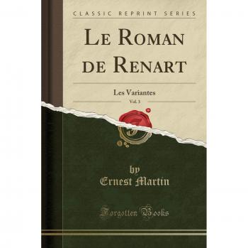 Le Roman de Renart, Vol. 3: Les Variantes