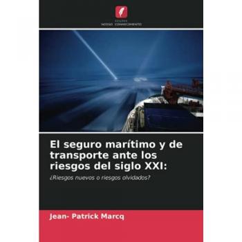 Marcq, Jean- Patrick: El seguro marítimo y de transporte ante los riesgos del siglo XXI: