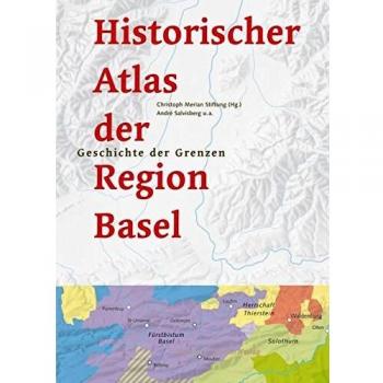 Historischer Atlas der Region Basel: Geschichte der Grenzen