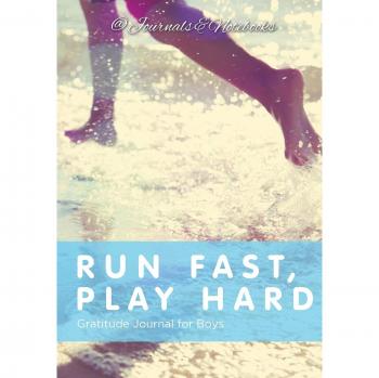 Run Fast, Play Hard. Gratitude Journal for Boys