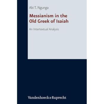 Messianism in the Old Greek of Isaiah: An Intertextual Analysis