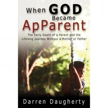 When God Became ApParent, by Darren Daugherty