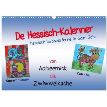 De Hessisch-Kalenner - hessisch babbele lerne in aam Johr (Wandkalender 2025 DIN A3 quer) CALVENDO Monatskalender
