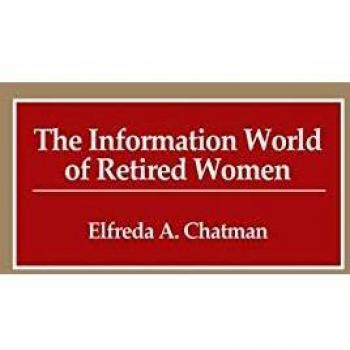 The Information World of Retired Women (New Directions in Information Management)