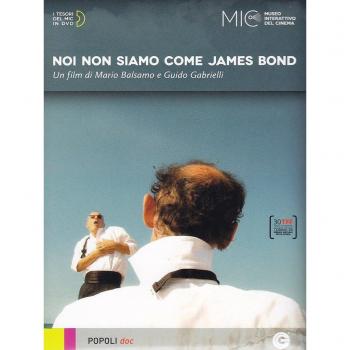 Noi non siamo come James Bond