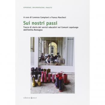 Sui nostri passi. Tracce di storia dei servizi educativi nei Comuni capoluogo dell'Emilia-Romagna