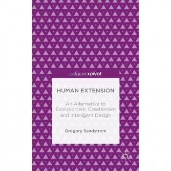 Human Extension: An Alternative to Evolutionism, Creationism and Intelligent Design