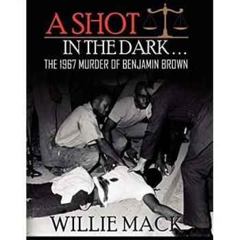 A Shot in the Dark... the 1967 Murder of Benjamin Brown