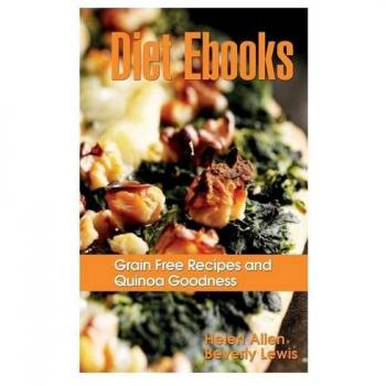 Diet eBooks: Grain Free Recipes and Quinoa Goodness