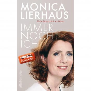 Monica Lierhaus Immer Noch Ich: Mein Weg Zurück Ins Leben