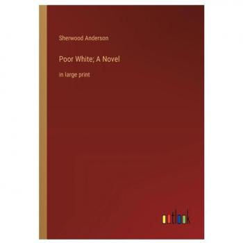 Poor White; A Novel : in large print