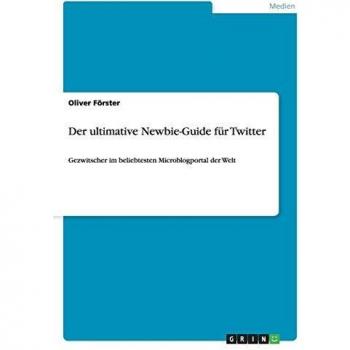 Der ultimative Newbie-Guide für Twitter