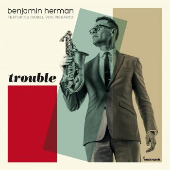 LP Record BENJAMIN HERMAN, DANIEL VON PIEKART - Trouble MOVLP1191 Music On Vinyl 2014 Netherland Jazz