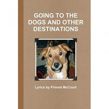 GOING TO THE DOGS AND OTHER DESTINATIONS