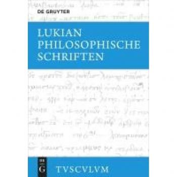 Philosophische Schriften: Griechisch - deutsch (Sammlung Tusculum)