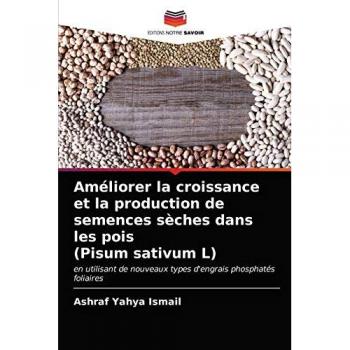 Ismail, Ashraf Yahya: Améliorer la croissance et la production de semences sèches dans les pois (Pisum sativum L)