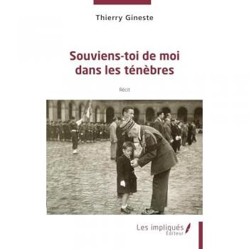 Gineste, Thierry: Souviens- toi de moi dans les ténèbres