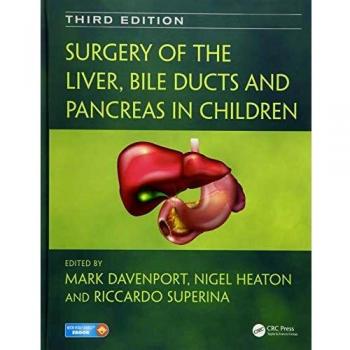 Surgery of the Liver, Bile Ducts and Pancreas in Children by Mark Davenport