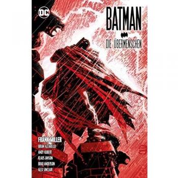 Batman: Dark Knight III - Die Übermenschen