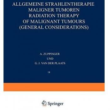 Allgemeine Strahlentherapie Maligner Tumoren / Radiation Therapy of Malignant Tumours (General Considerations)