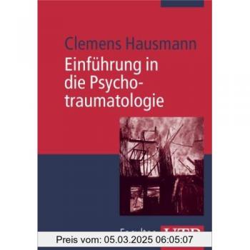 Einführung in die Psychotraumatologie (Uni-Taschenbücher M)