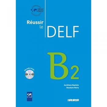 Réussir le DELF B2 - édition 2010 - Livre + CD